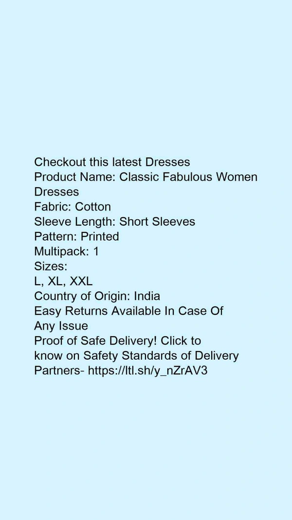 Product Name: *Classic Fabulous Women Dresses*Fabric: CottonSleeve Length: Short SleevesPattern: PrintedMultipack: 1 - XXL