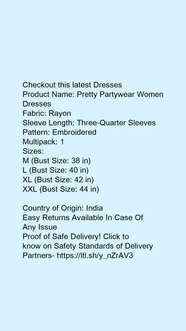 Product Name: *Fancy Designer Women Dresses*Fabric: RayonSleeve Length: Three-Quarter SleevesPattern: EmbroideredMultipack: 1 - L