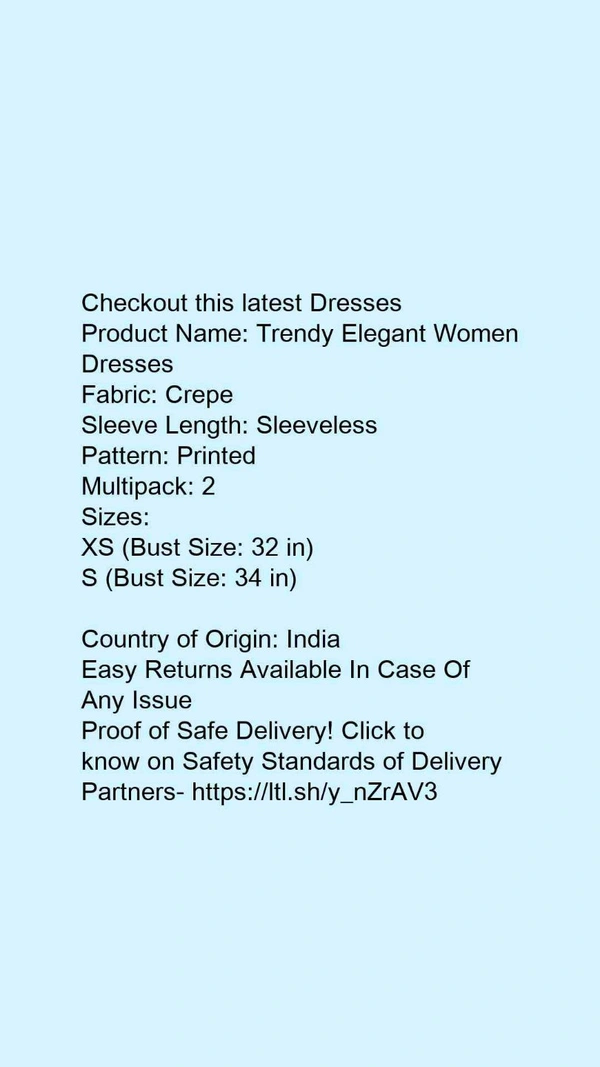 Product Name: *Trendy Fashionable Women Dresses*Fabric: CrepeSleeve Length: SleevelessPattern: PrintedMultipack: 2 - XS