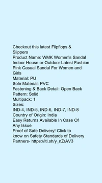 Product Name: *WMK Women's Sandal Indoor House or Outdoor Latest Fashion Pink Casual Sandal For Women and Girls*Material: PUSole Material: PVCFastening & Back Detail: Open BackPattern: SolidMultipack: 1 - IND-6