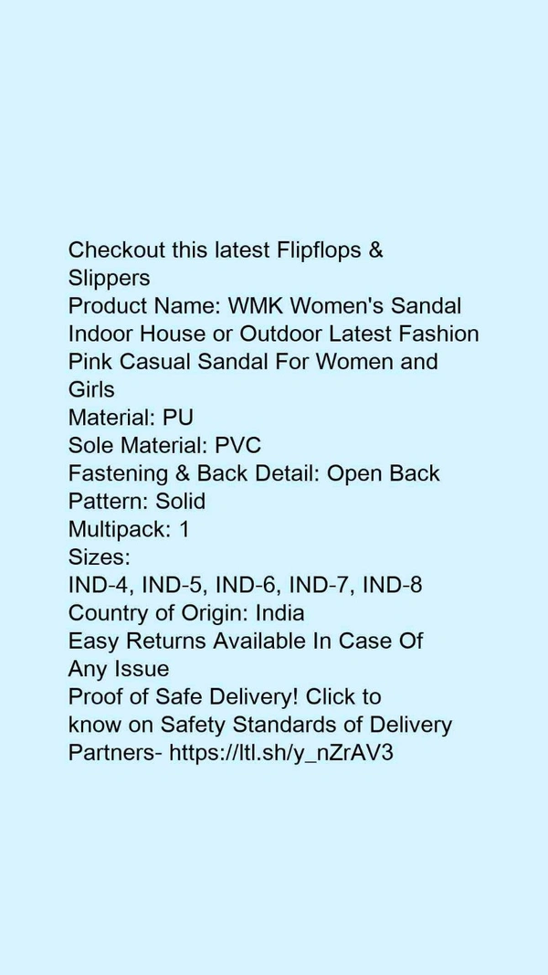 Product Name: *WMK Women's Sandal Indoor House or Outdoor Latest Fashion Pink Casual Sandal For Women and Girls*Material: PUSole Material: PVCFastening & Back Detail: Open BackPattern: SolidMultipack: 1 - IND-6
