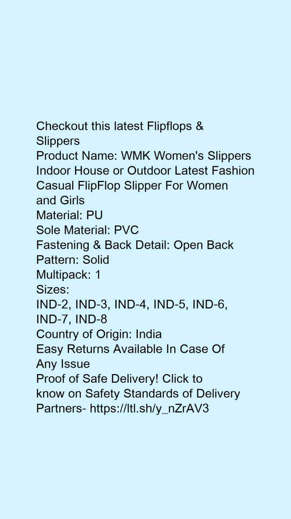 Product Name: *WMK Women's Slippers Indoor House or Outdoor Latest Fashion Casual FlipFlop Slipper For Women and Girls*Material: PUSole Material: PVCFastening & Back Detail: Open BackPattern: SolidMultipack: 1 - IND-3