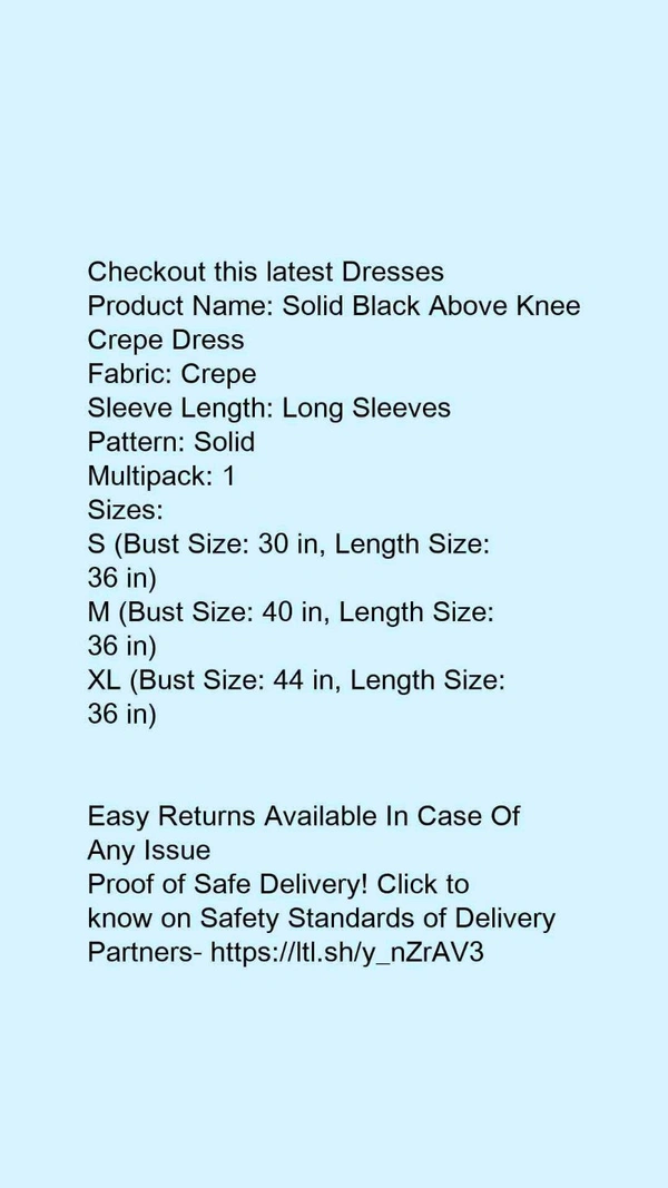 Product Name: *Solid Black Above Knee Crepe Dress*Fabric: CrepeSleeve Length: Long SleevesPattern: SolidMultipack: 1 - XL