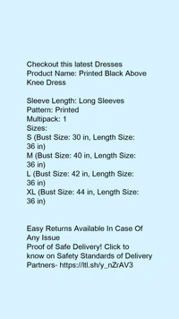 Product Name: *Printed Black Above Knee Dress*Sleeve Length: Long SleevesPattern: PrintedMultipack: 1 - XL