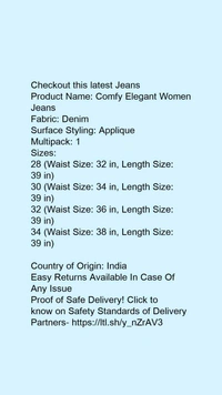 Product Name: *Trendy Latest Women Jeans*Fabric: DenimSurface Styling: AppliqueMultipack: 1 - 38