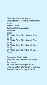 Product Name: *Trendy Latest Women Jeans*Fabric: DenimSurface Styling: AppliqueMultipack: 1 - 30