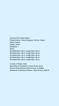 Product Name: *Trendy Designer Women Capris*Fabric: DenimPattern: SolidMultipack: 1 - 36