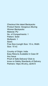 Product Name: *Gorgeous Alluring Women Backpacks*Material: PUNo. of Compartments: 1Pattern: SolidMultipack: 1 - Free size