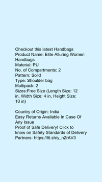 Product Name: *Elite Alluring Women Handbags*Material: PUNo. of Compartments: 2Pattern: SolidType: Shoulder bagMultipack: 1 - Free size