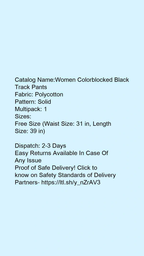 Catalog Name:*Women Colorblocked Black Track Pants*Fabric: PolycottonPattern: SolidMultipack: 1 - 30