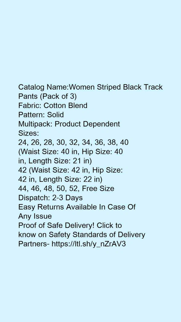 Catalog Name:*Women Striped Black Track Pants (Pack of 3)*Fabric: Cotton BlendPattern: SolidMultipack: Product Dependent - 40