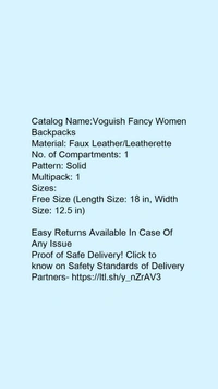 Catalog Name:*Voguish Fancy Women Backpacks*Material: Faux Leather/LeatheretteNo. of Compartments: 1Pattern: SolidMultipack: 1 - Free size