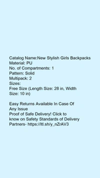 Catalog Name:*New Stylish Girls Backpacks*Material: PUNo. of Compartments: 1Pattern: SolidMultipack: 2 - Free size
