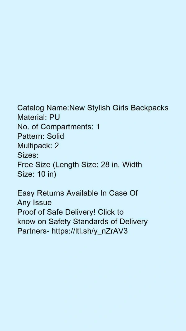 Catalog Name:*New Stylish Girls Backpacks*Material: PUNo. of Compartments: 1Pattern: SolidMultipack: 2 - Free size