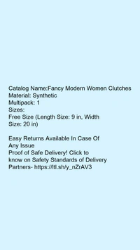 Catalog Name:*Fancy Modern Women Clutches*Material: SyntheticMultipack: 1 - Free size