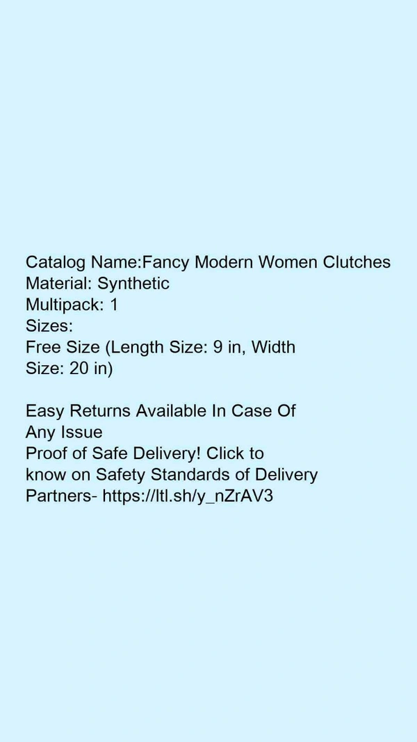 Catalog Name:*Fancy Modern Women Clutches*Material: SyntheticMultipack: 1 - Free size