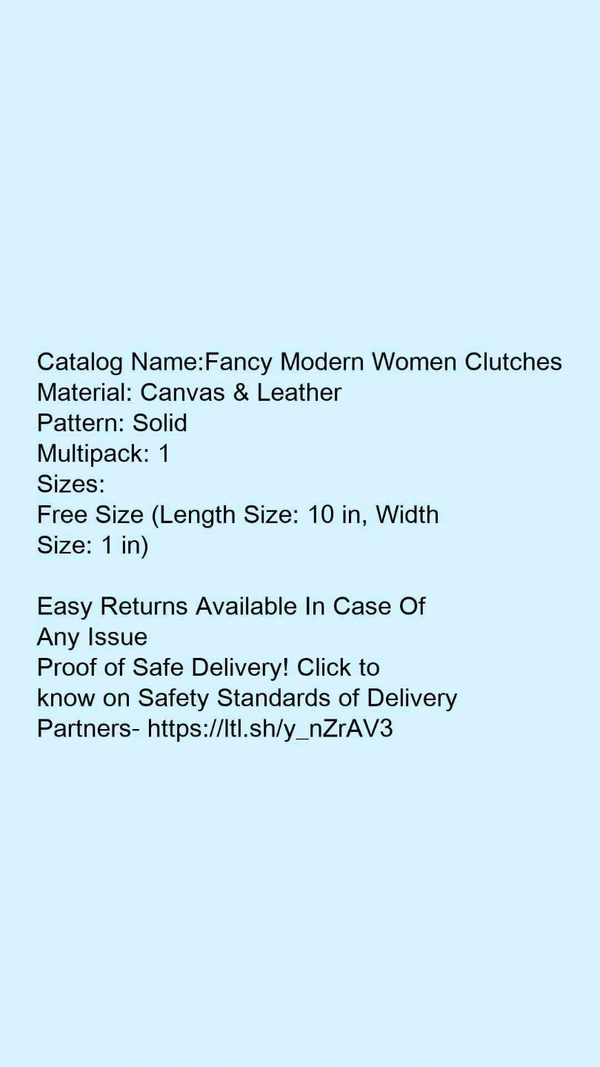 Catalog Name:*Fancy Modern Women Clutches*Material: Canvas & LeatherPattern: SolidMultipack: 1 - Free size