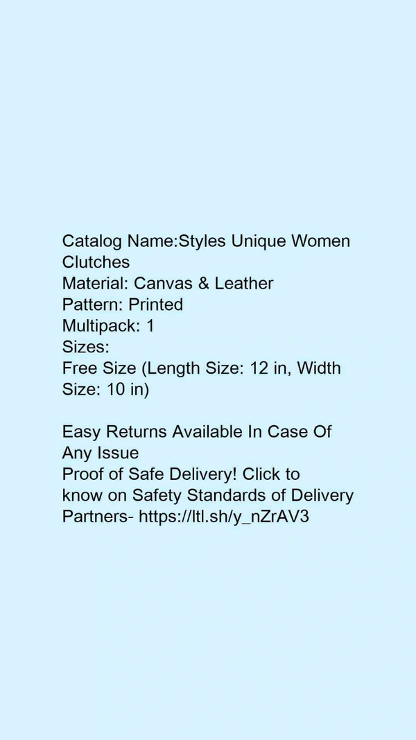 Catalog Name:*Styles Unique Women Clutches*Material: Canvas & LeatherPattern: PrintedMultipack: 1 - Free size
