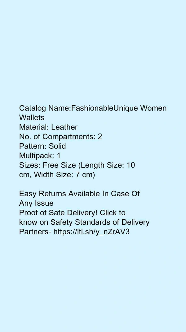 Name:*FashionableUnique Women Wallets*Material: LeatherNo. of Compartments: 2Pattern: SolidMultipack: 1 - Free size