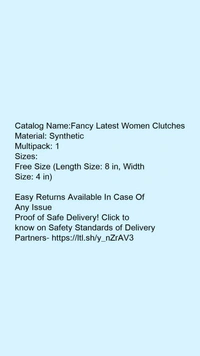 Catalog Name:*Fancy Latest Women Clutches*Material: SyntheticMultipack: 1 - Free size
