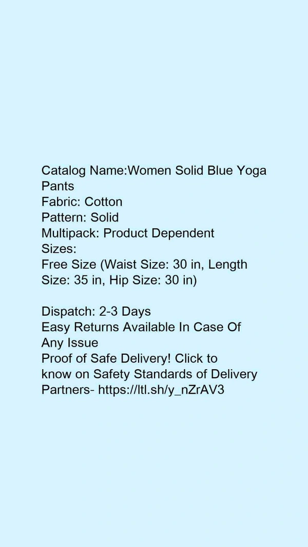 Catalog Name:*Women Solid Blue Yoga Pants*Fabric: CottonPattern: Solid Multipack:3 Product Dependent - Free size