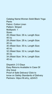 Catalog Name:*Women Solid Black Yoga Pants*Fabric: Cotton LinenPattern: StripedMultipack: 1 - 30