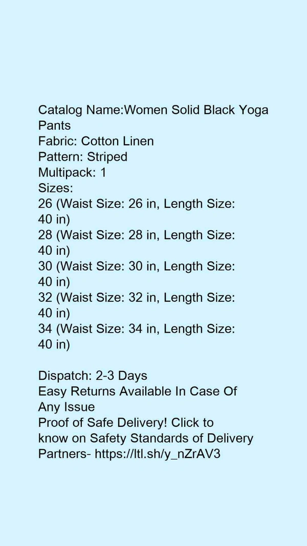 Catalog Name:*Women Solid Black Yoga Pants*Fabric: Cotton LinenPattern: StripedMultipack: 1 - 30