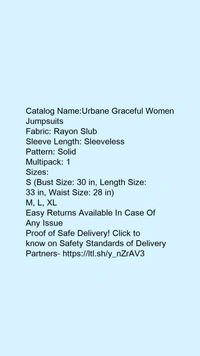 Catalog Name:*Urbane Graceful Women Jumpsuits*Fabric: Rayon SlubSleeve Length: SleevelessPattern: SolidMultipack: 1 - XL