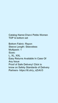 Catalog Name:*Charvi Petite Women TOP & bottom set*Bottom Fabric: RayonSleeve Length: SleevelessMultipack: 1 - XXL