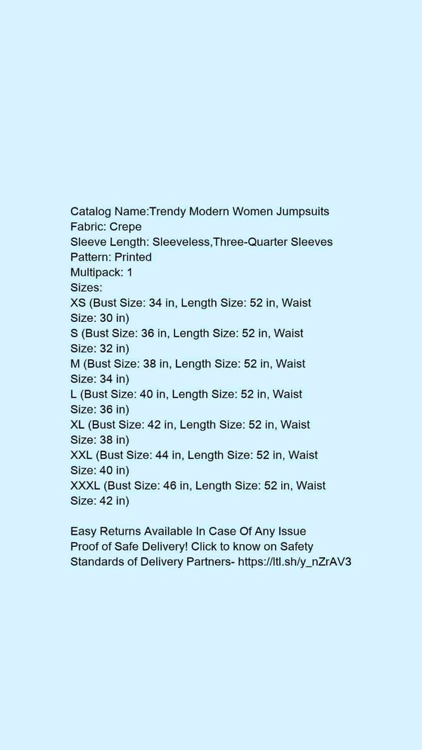 Catalog Name:*Trendy Modern Women Jumpsuits*Fabric: CrepeSleeve Length: Sleeveless,Three-Quarter SleevesPattern: PrintedMultipack: 1 - L