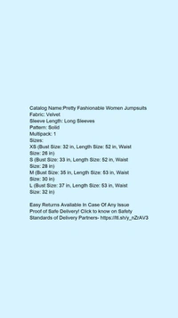 Catalog Name:*Pretty Fashionable Women Jumpsuits*Fabric: VelvetSleeve Length: Long SleevesPattern: SolidMultipack: 1 - XS