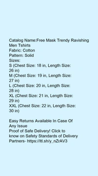 Catalog Name:*Free Mask Trendy Ravishing Men Tshirts*Fabric: CottonPattern: Solid - XL