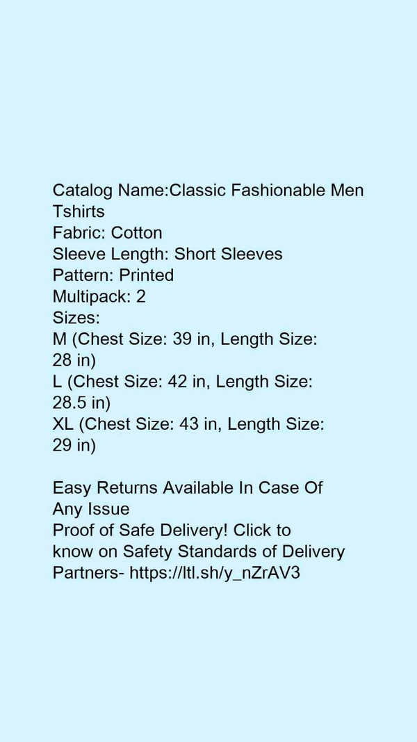 Catalog Name:*Classic Fashionable Men Tshirts*Fabric: CottonSleeve Length: Short SleevesPattern: PrintedMultipack: 2 - M