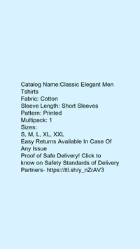 Catalog Name:*Classic Elegant Men Tshirts*Fabric: CottonSleeve Length: Short SleevesPattern: PrintedMultipack: 1 - M