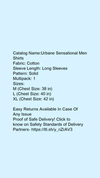 Catalog Name:*Urbane Sensational Men Shirts*Fabric: CottonSleeve Length: Long SleevesPattern: SolidMultipack: 1 - L