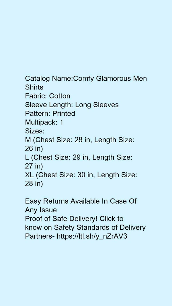 Catalog Name:*Comfy Glamorous Men Shirts*Fabric: CottonSleeve Length: Long SleevesPattern: PrintedMultipack: 1 - XL