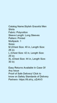 Catalog Name:*Stylish Graceful Men Shirts*Fabric: PolycottonSleeve Length: Long SleevesPattern: PrintedMultipack: 1 - M