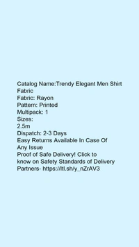 Catalog Name:*Trendy Elegant Men Shirt Fabric*Fabric: RayonPattern: PrintedMultipack: 1 - size- 2.5m
