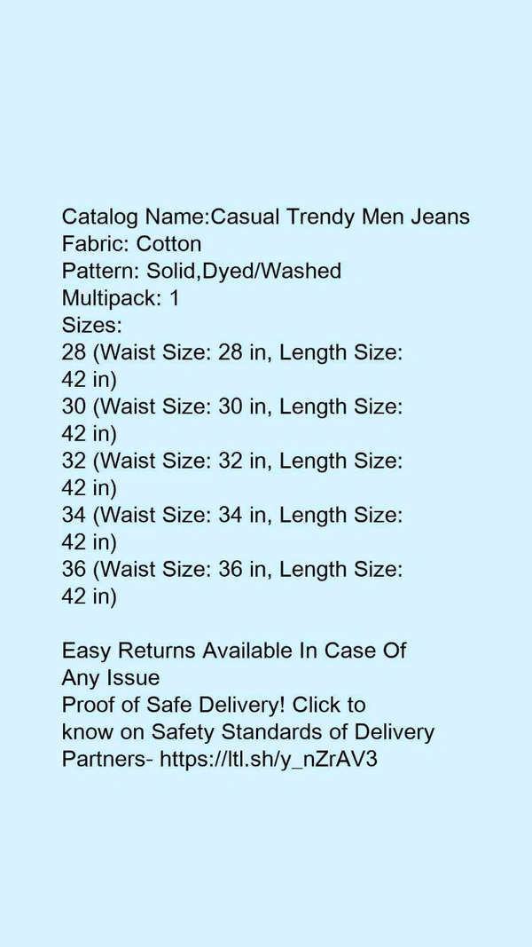 Catalog Name:*Casual Trendy Men Jeans*Fabric: CottonPattern: Solid,Dyed/WashedMultipack: 1 - 32