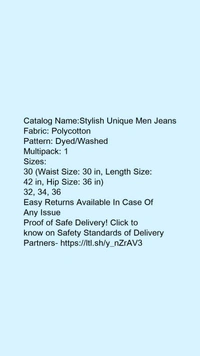 Catalog Name:*Stylish Unique Men Jeans*Fabric: PolycottonPattern: Dyed/WashedMultipack: 1 - 46
