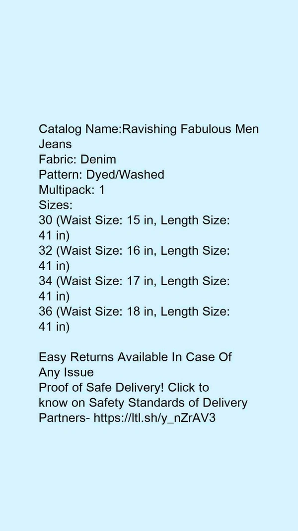 Catalog Name:*Ravishing Fabulous Men Jeans*Fabric: DenimPattern: Dyed/WashedMultipack: 1 - 32