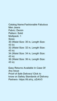 Catalog Name:*Fashionable Fabulous Men Jeans*Fabric: DenimPattern: SolidMultipack: 1 - 36