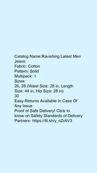 Catalog Name:*Ravishing Latest Men Jeans*Fabric: CottonPattern: SolidMultipack: 1 - 28