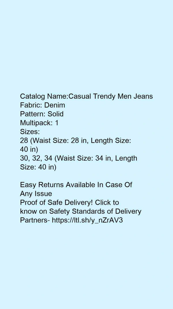 Catalog Name:*Casual Trendy Men Jeans*Fabric: DenimPattern: SolidMultipack: 1 - 28