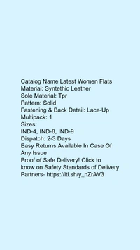 Catalog Name:*Latest Women Flats*Material: Syntethic LeatherSole Material: TprPattern: SolidFastening & Back Detail: Lace-UpMultipack: 1 - IND-4