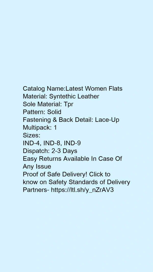 Catalog Name:*Latest Women Flats*Material: Syntethic LeatherSole Material: TprPattern: SolidFastening & Back Detail: Lace-UpMultipack: 1 - IND-4