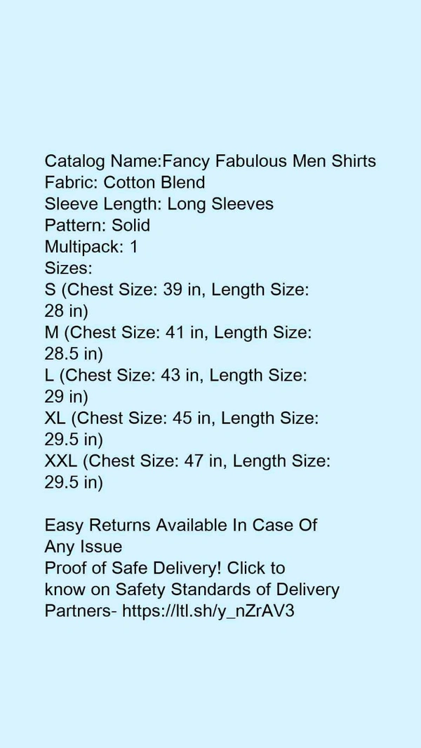 Catalog Name:*Fancy Fabulous Men Shirts*Fabric: Cotton BlendSleeve Length: Long SleevesPattern: SolidMultipack: 1 - XXXL