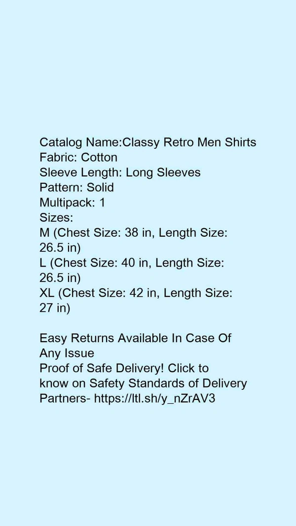 Catalog Name:*Classy Retro Men Shirts*Fabric: CottonSleeve Length: Long SleevesPattern: SolidMultipack: 1 - XL