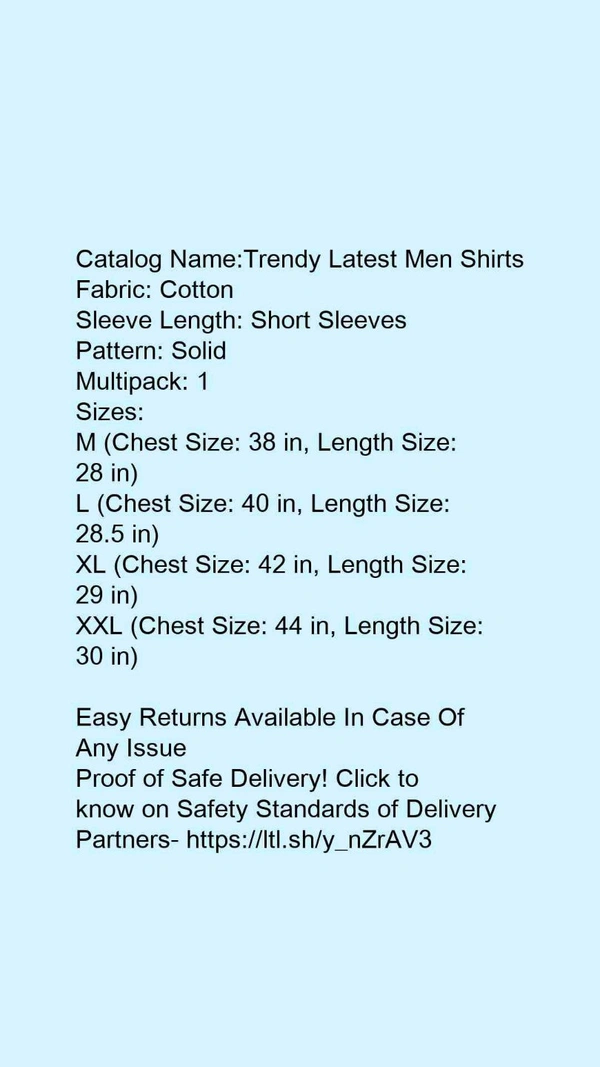 Catalog Name:*Trendy Latest Men Shirts*Fabric: CottonSleeve Length: Short SleevesPattern: SolidMultipack: 1 - XL