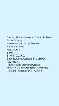 Catalog Name:*Awesome Cotton T- Shirts*Fabric: CottonSleeve Length: Short SleevesPattern: PrintedMultipack: 1 - L